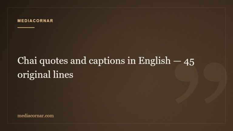 Chai quotes and captions in English — 45 original lines