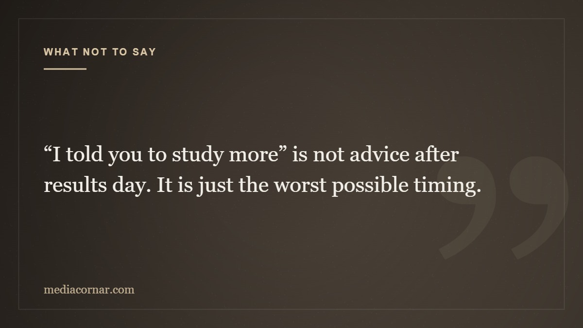 What not to say to someone who failed an exam